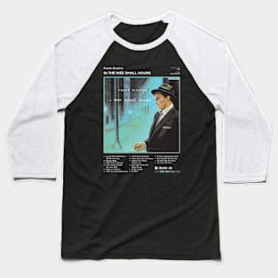 Frank Sinatra - In The Wee Small Hours Tracklist Album Baseball T-Shirt